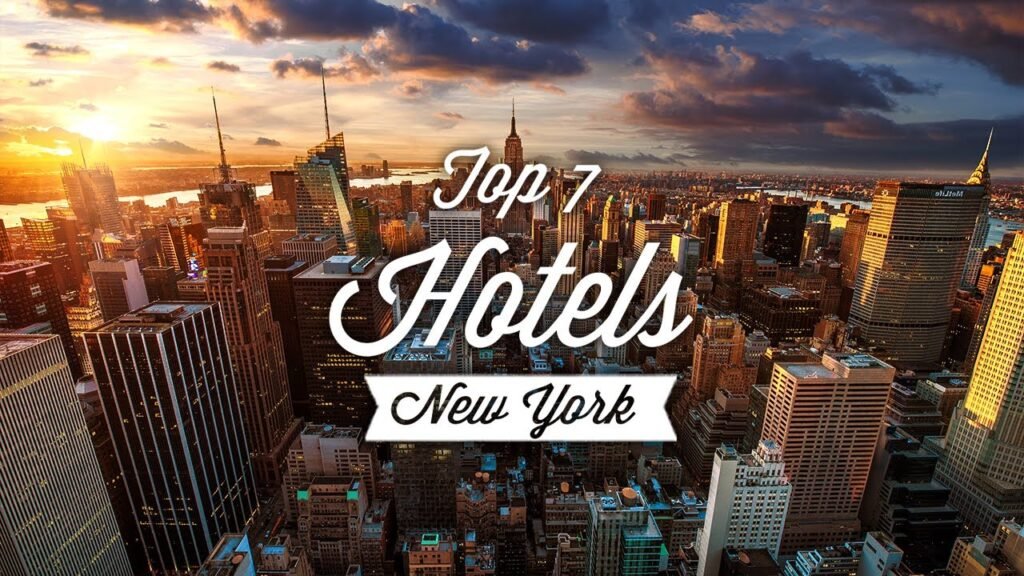 The 7 Best Hotels in New York City