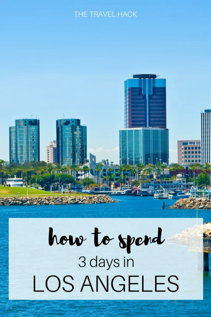 How to Spend 3 Days in Los Angeles