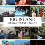 Suggested Itinerary for Visiting the Big Island Hawaii: 15 Things to See and Do